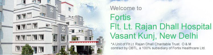 Fortis Healthcare flt. Lt. Rajan Dhall Hospital