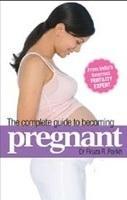 The Complete guide to becoming Pregnant By Dr Firu