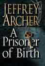 A Prisoner Of Birth By Jeffrey Archer